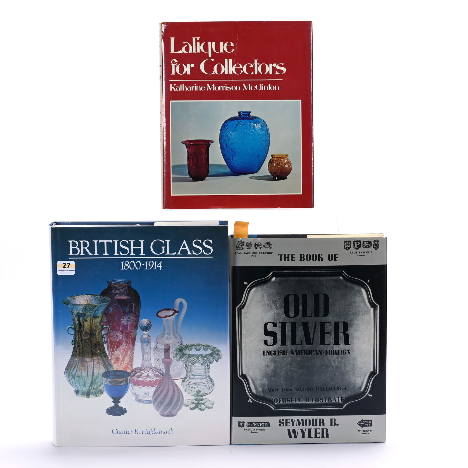 (3) Books: (3) Books, 3.75 x 8.5 x 11 Inches, (1) "Lalique For Collectors" By McClinton, (1) "British Glass 1800-1914" By Hajdamach, (1) "The Book Of Old Silver" By Wyler, 9 Pounds, Charles And Nikia Schulte,