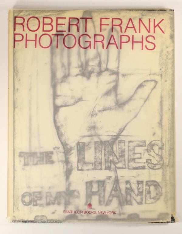 Robert Frank The Lines of My Hand Photograph Book: The Lines of My Hand by Robert Frank. First edition hardcover published by Pantheon Books, New York, 1989. Book in good condition; dust jacket with toning, some tears, etc. 12.75" x 10".