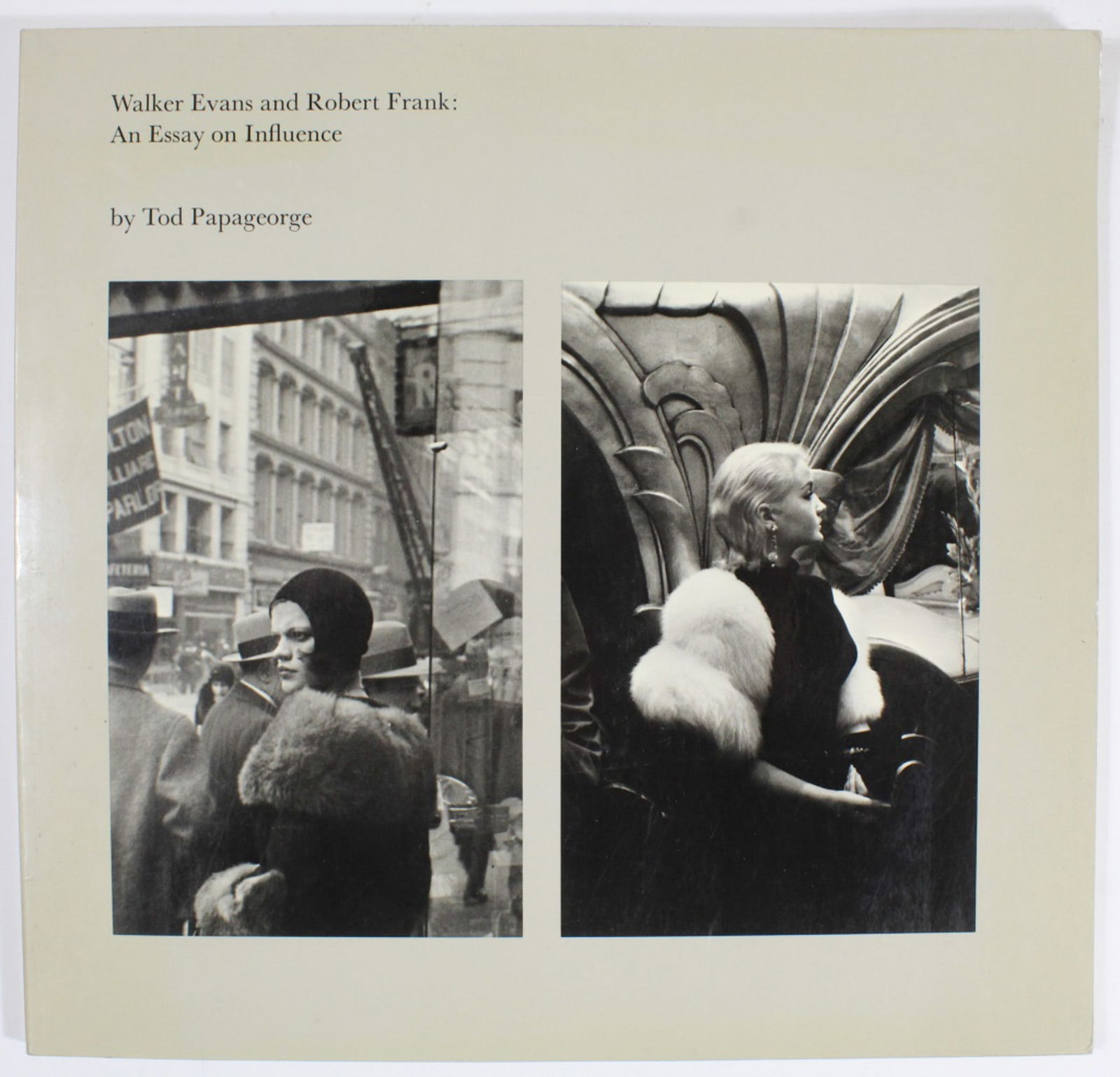Walker Evans & Robert Frank Art Photography Book: "Walker Evans and Robert Frank: An Essay on Influence", by Tod Papageorge. First edition softcover published by Yale University Art Gallery, 1981. 62 pages. Good condition. 9" x 9.5".