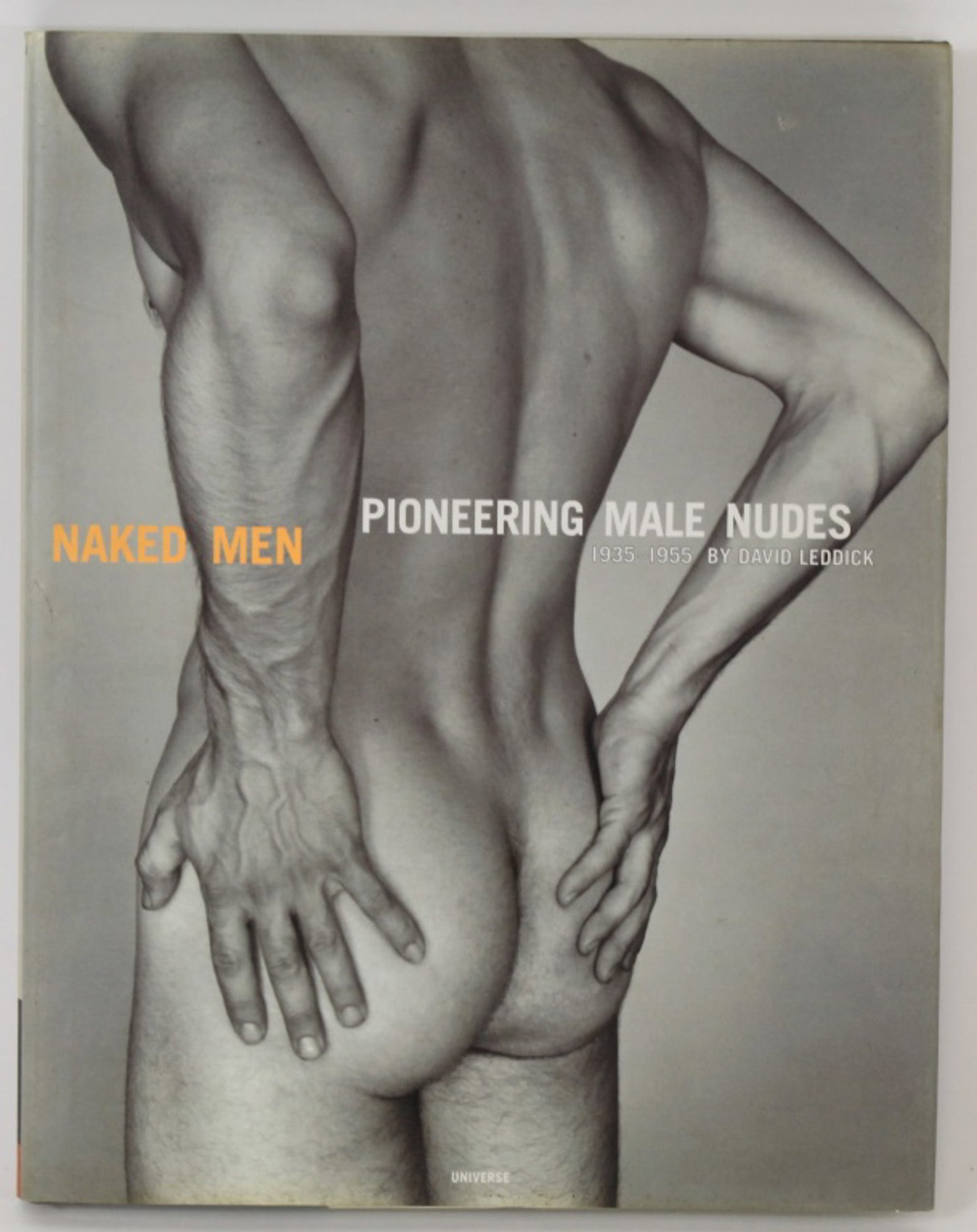 Naked Men 1935-1955 by David Leddick Male Nude: "Naked Men: Pioneering Male Nudes 1935-1955", by David Leddick. First edition hardcover published by Universe, 1997. Includes then and now photographs, interviews, and short biographies of models pict