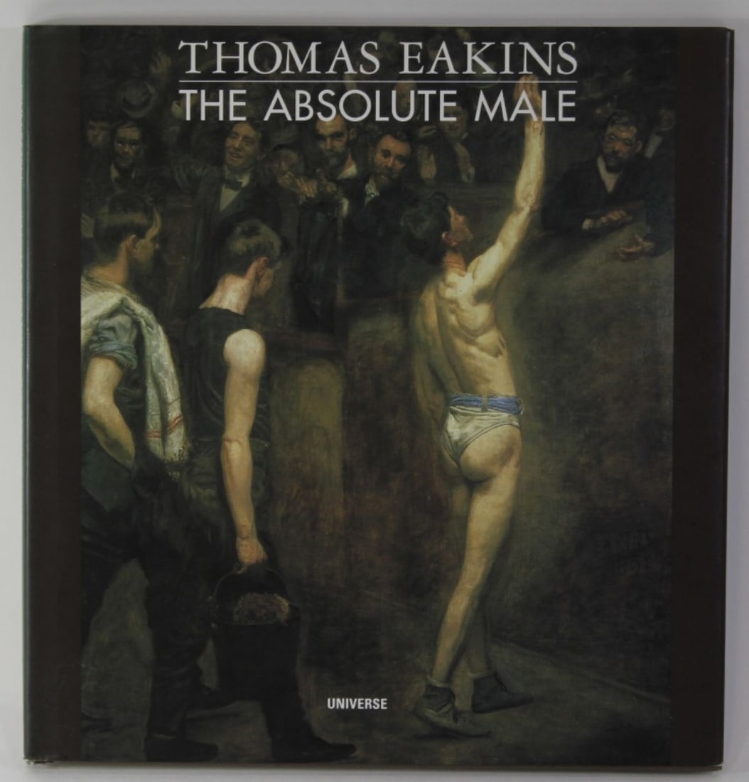 Thomas Eakins: The Absolute Male / John Etsen: "Thomas Eakins: The Absolute Male", by John Etsen. Hardcover published by Universe,2002. Very good condition with dust jacket. 80 pages. 10.25" x 9.75".