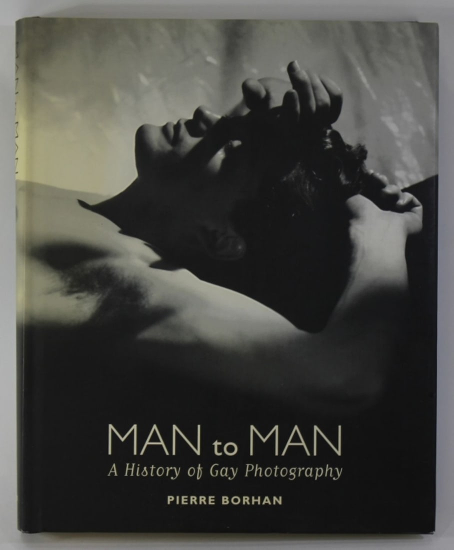 Man to Man: History of Gay Photography / Borhan: "Man to Man: A History of Gay Photography", by Pierre Borhan. First edition hardcover with dustjacket. History of erotic images of men from the 1800s to the 21st century. Published by Vendome Press, 2