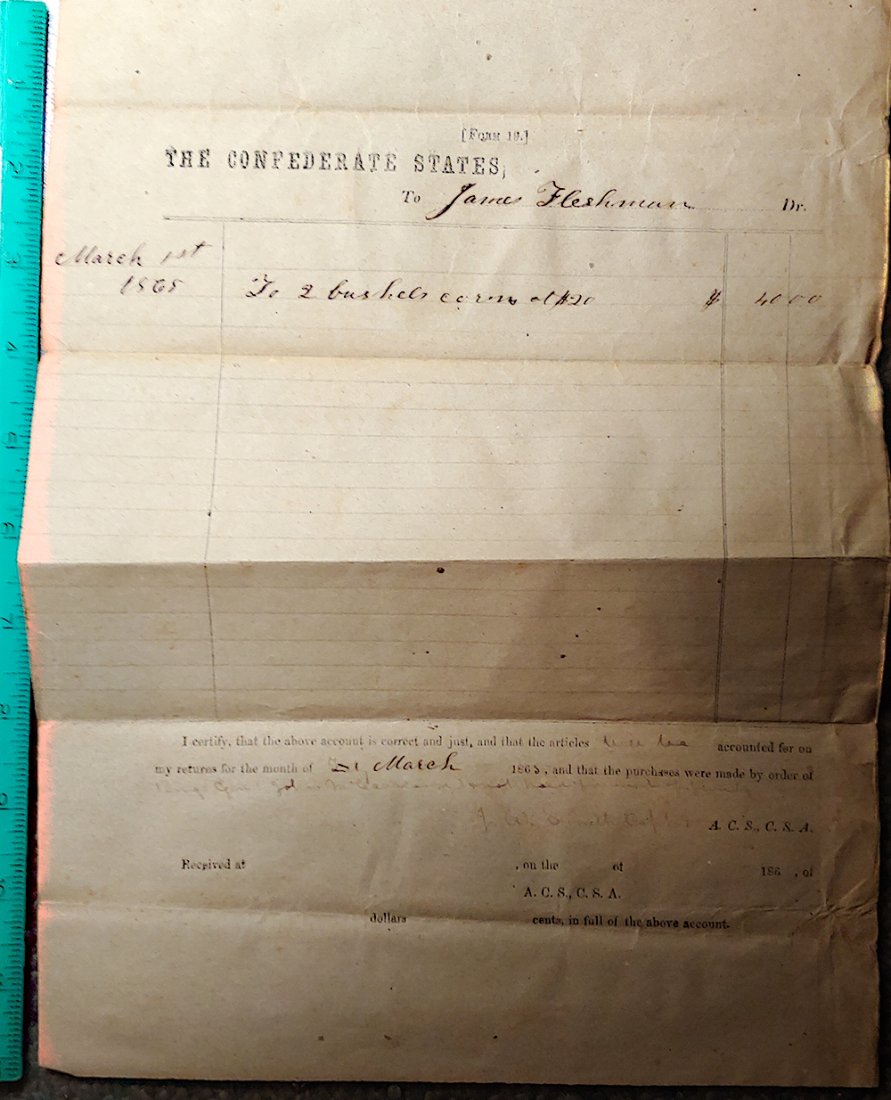 Civil War Confederate Cavalry Document: Civil War Confederate Cavalry Document 10 x 12 inch pre printed document sheet on classic CSA crude brown paper. March 1st 1865 To Virginia farmer James Fleischman. $40.00 due him for two bushels of c