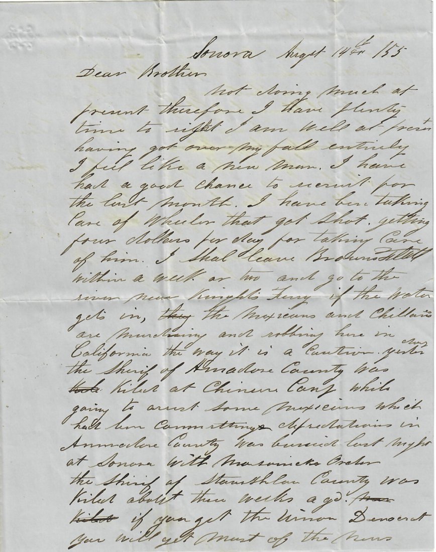 GOLD RUSH LETTER VIGILANCE COMMITTEES AND SHOOTINGS: -NO RESERVE-A letter dated Aug. 14, 1855, from Ira Haynes in Sonora, California, to his brother. Haynes says he has recovered from a fall, recounted in another letter we offer: he had come near being 