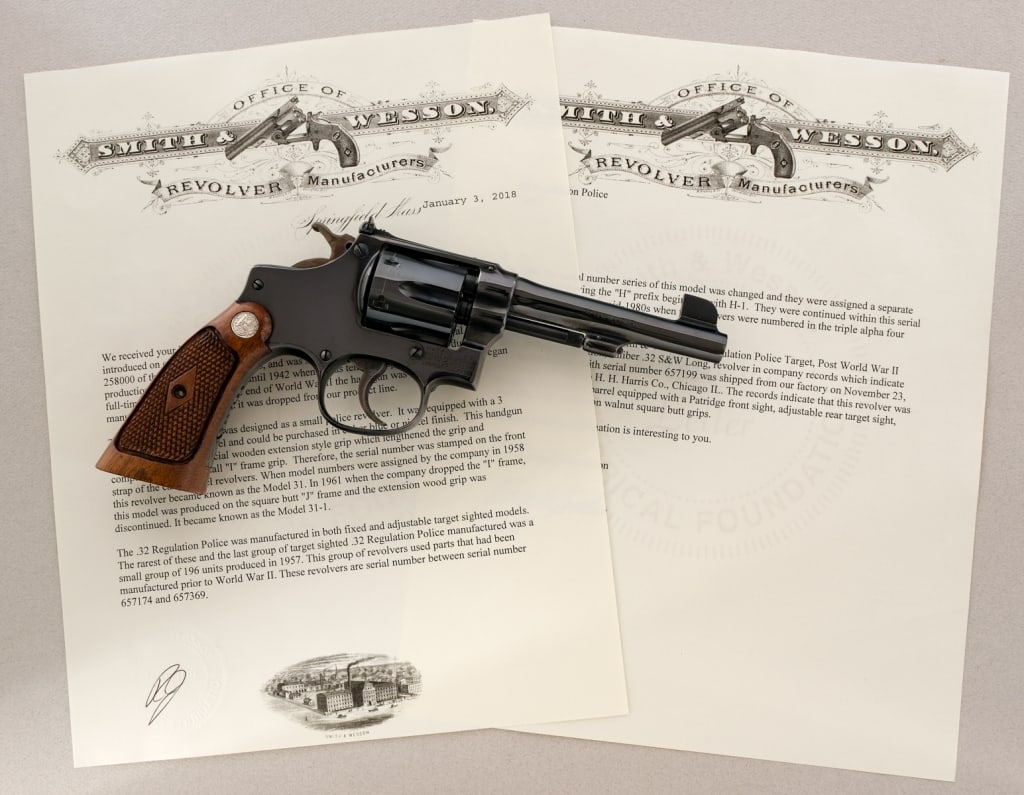 S&W Regulation Police Target .32 Long Revolver: Description Smith & Wesson 32 Regulation Police Target Model ( Pre Model 31 ) in .32 S&W Long with a two round capacity and a 4" barrel. Special Target Variation produced in 1957 with only 196 units m
