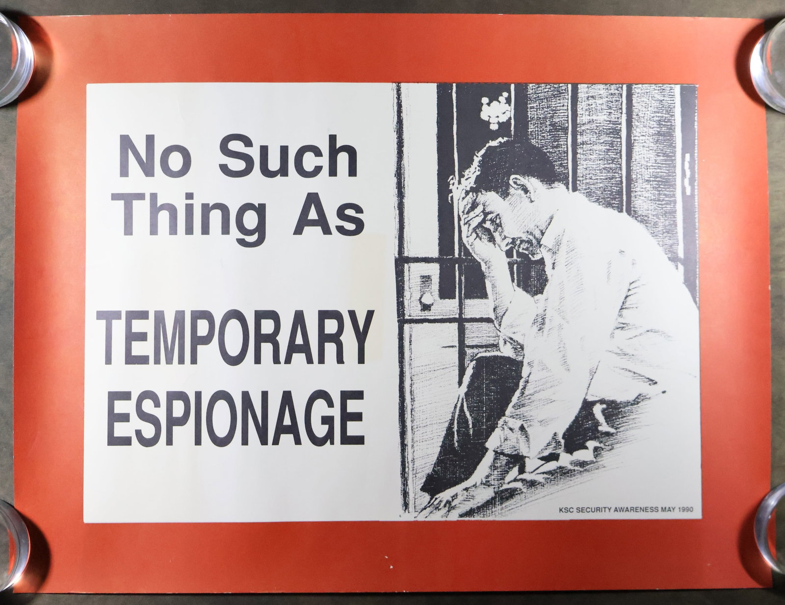 1990 KSC "Temporary Espionage" Poster: A Kennedy Space Center Security Awareness poster dated May 1990. The poster statement reads "No Such Thing As TEMPORARY ESPIONAGE". This 16" x 20" poster is in excellent condition with very minor surf