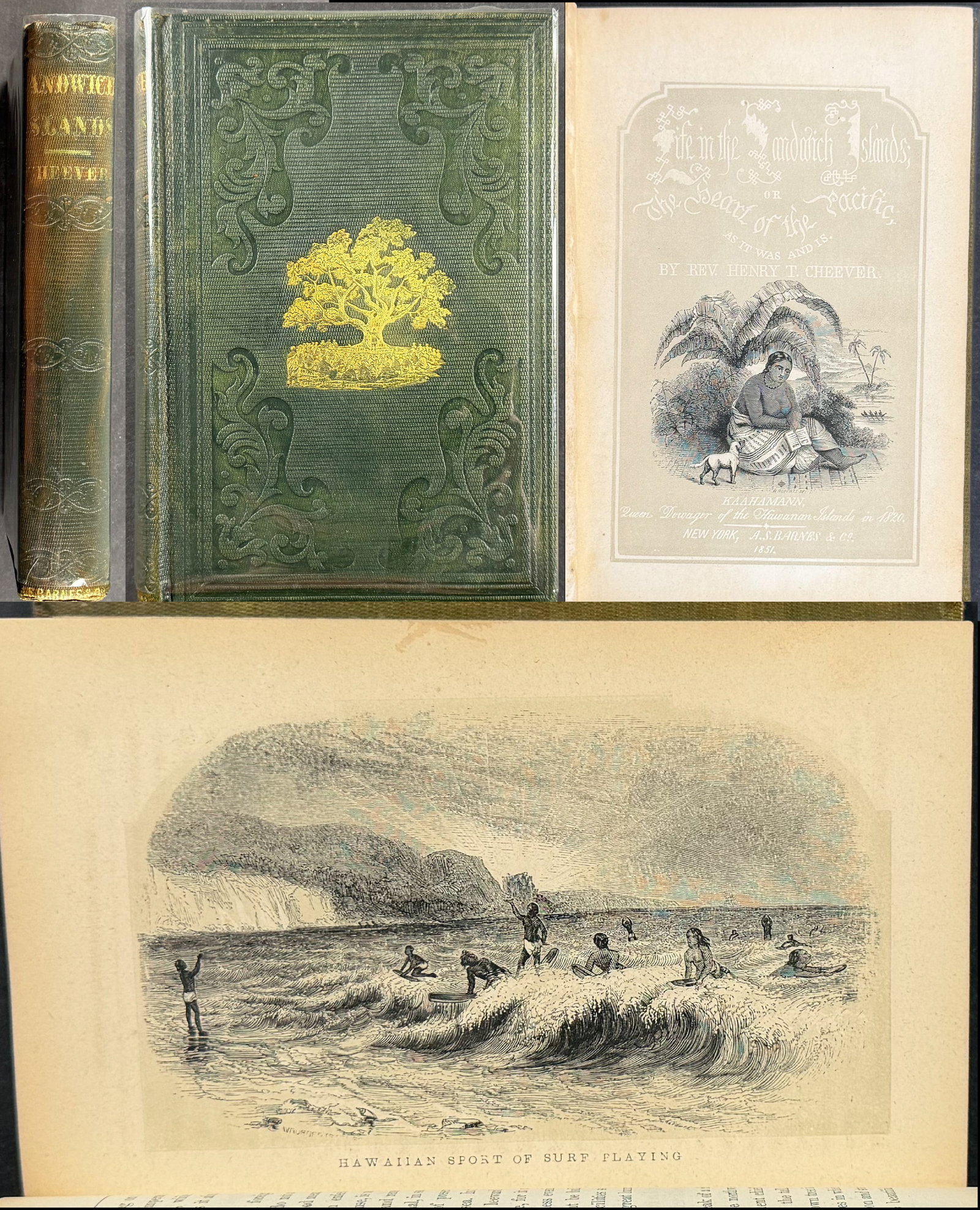 Cheever's Life in the Sandwich Islands - Volume with 6 Wood Engravings + Map (First Printed View of: This first edition volume with map and 6 wood engravings is Henry Theodore Cheever's Life in the Sandwich Islands: or, The Heart of the Pacific, as It Was and Is. The work was published in New York an