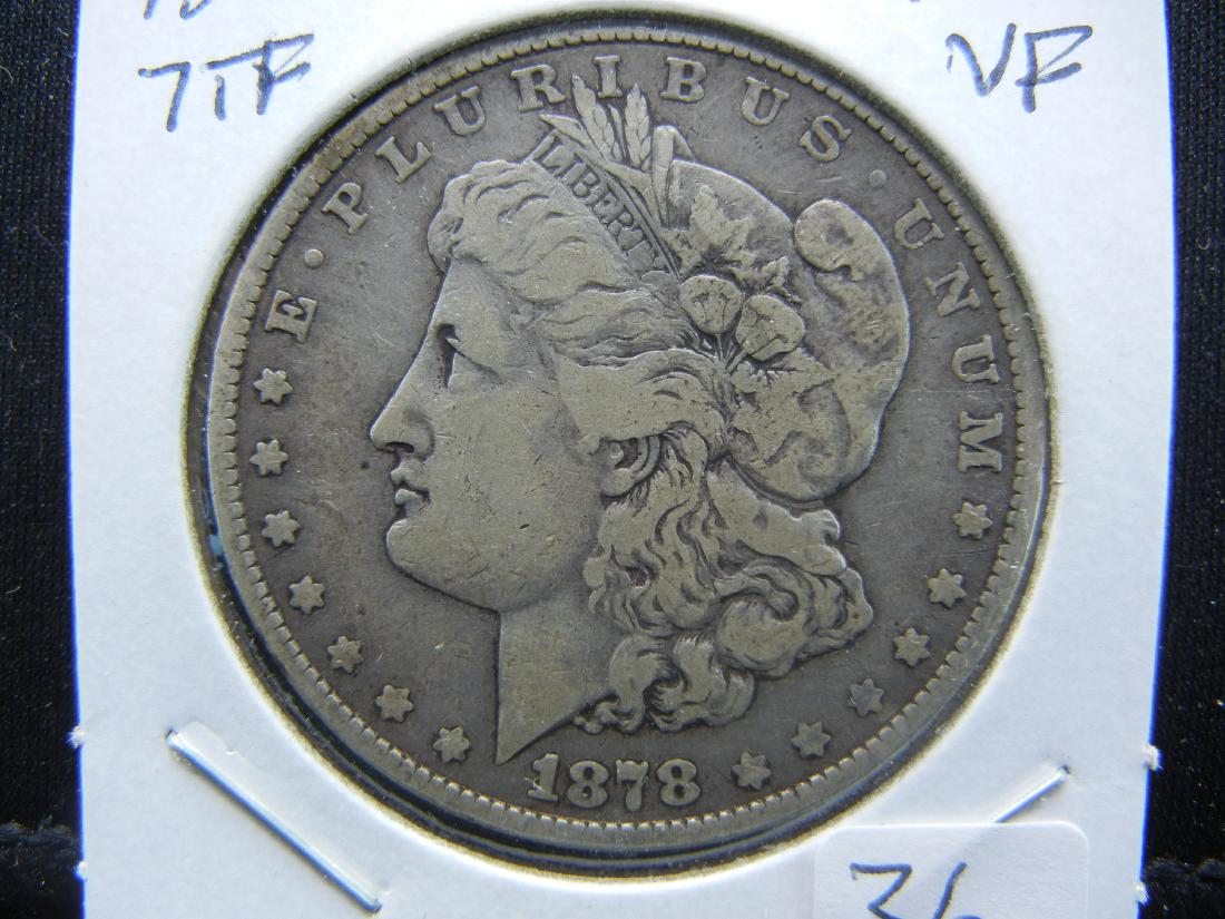 1878 7 TF Morgan Dollar.   Nice Very Fine. (1 of 3)