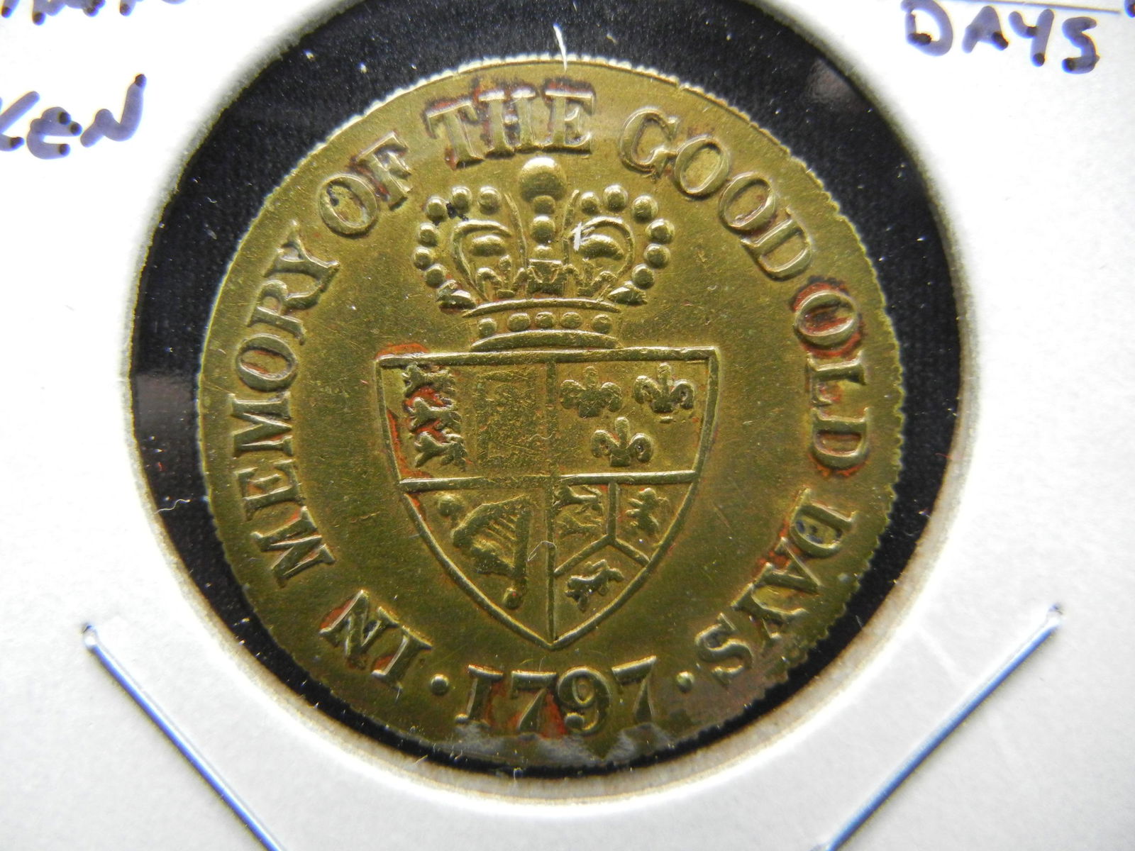 1797 Great Britain Token. "In Memory of the Good Old (1 of 3)