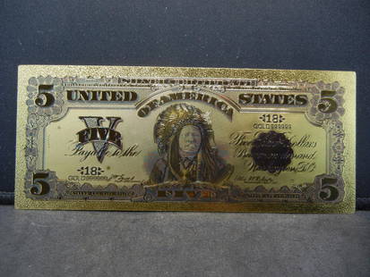 Indian Chief Five Dollar Silver Certificate 24K Gold: Indian Chief Five Dollar Silver Certificate 24K Gold Foil Note (Not Legal Tender)