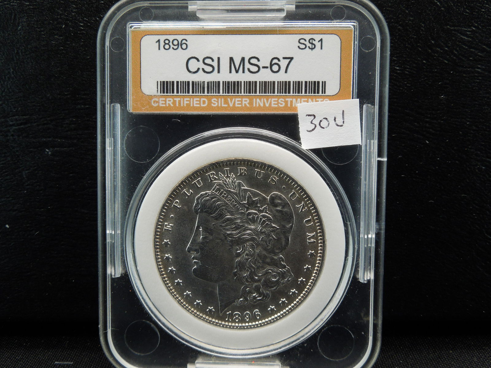 30. 1896 Morgan Silver Dollar MS67 certified by CSI. (1 of 4)
