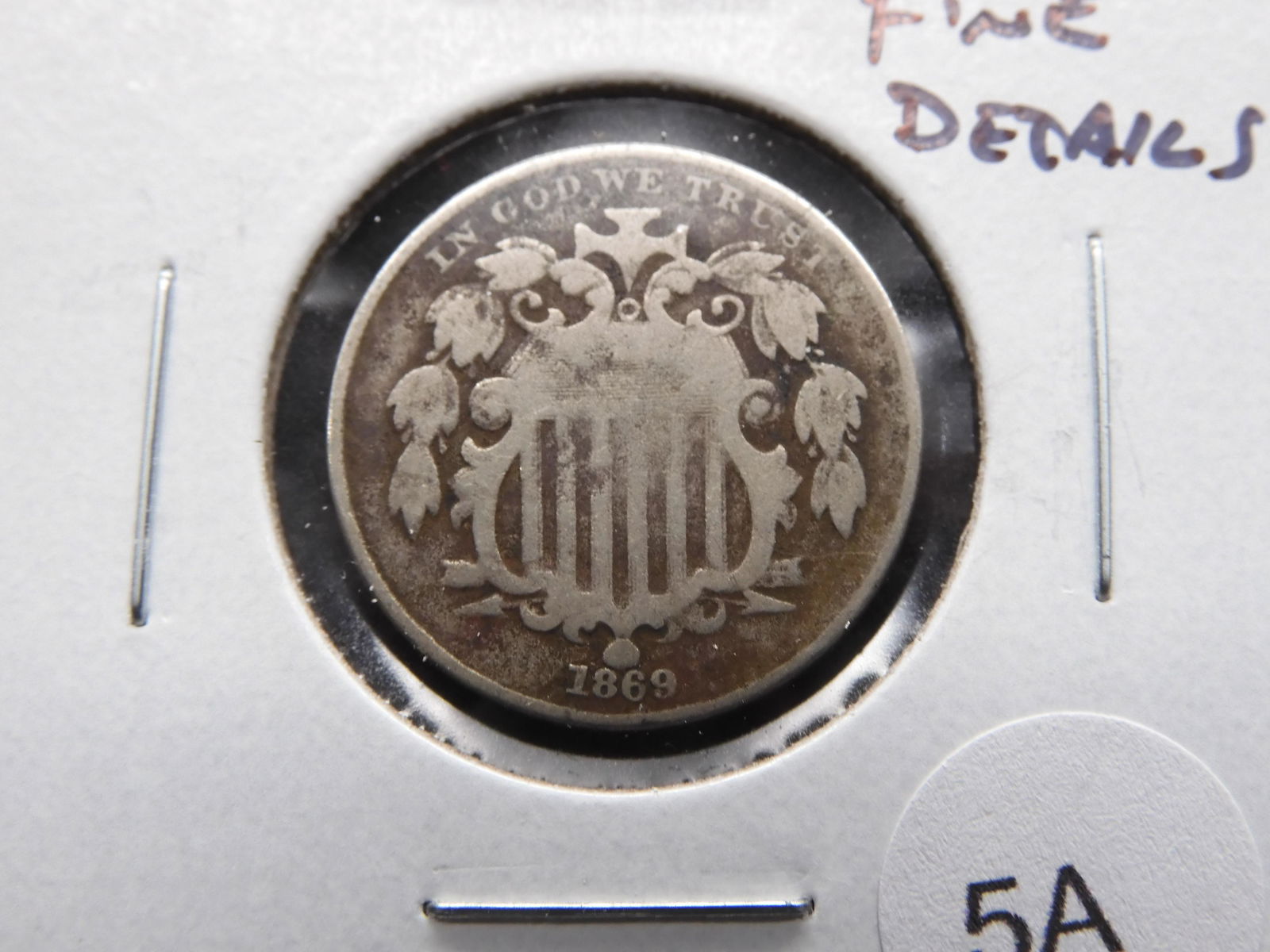 1869 Shield 5c. Fine Details. (1 of 3)