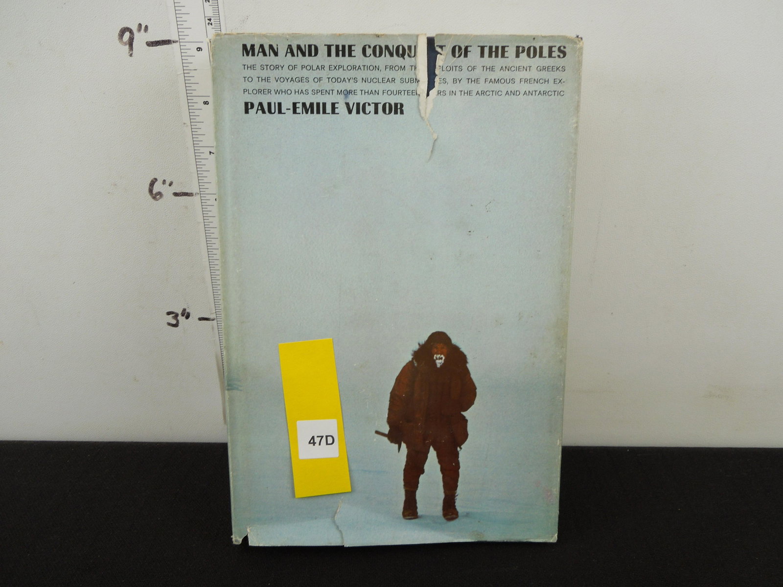 Man and the Conquest of the Poles By Paul-Emile Victor: Man and the Conquest of the Poles By Paul-Emile Victor Copyright 1962 First Printing