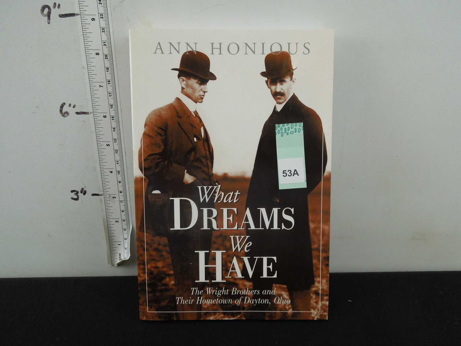 Signed By Anne Honious- What Dreams We Have, The Wright (1 of 2)