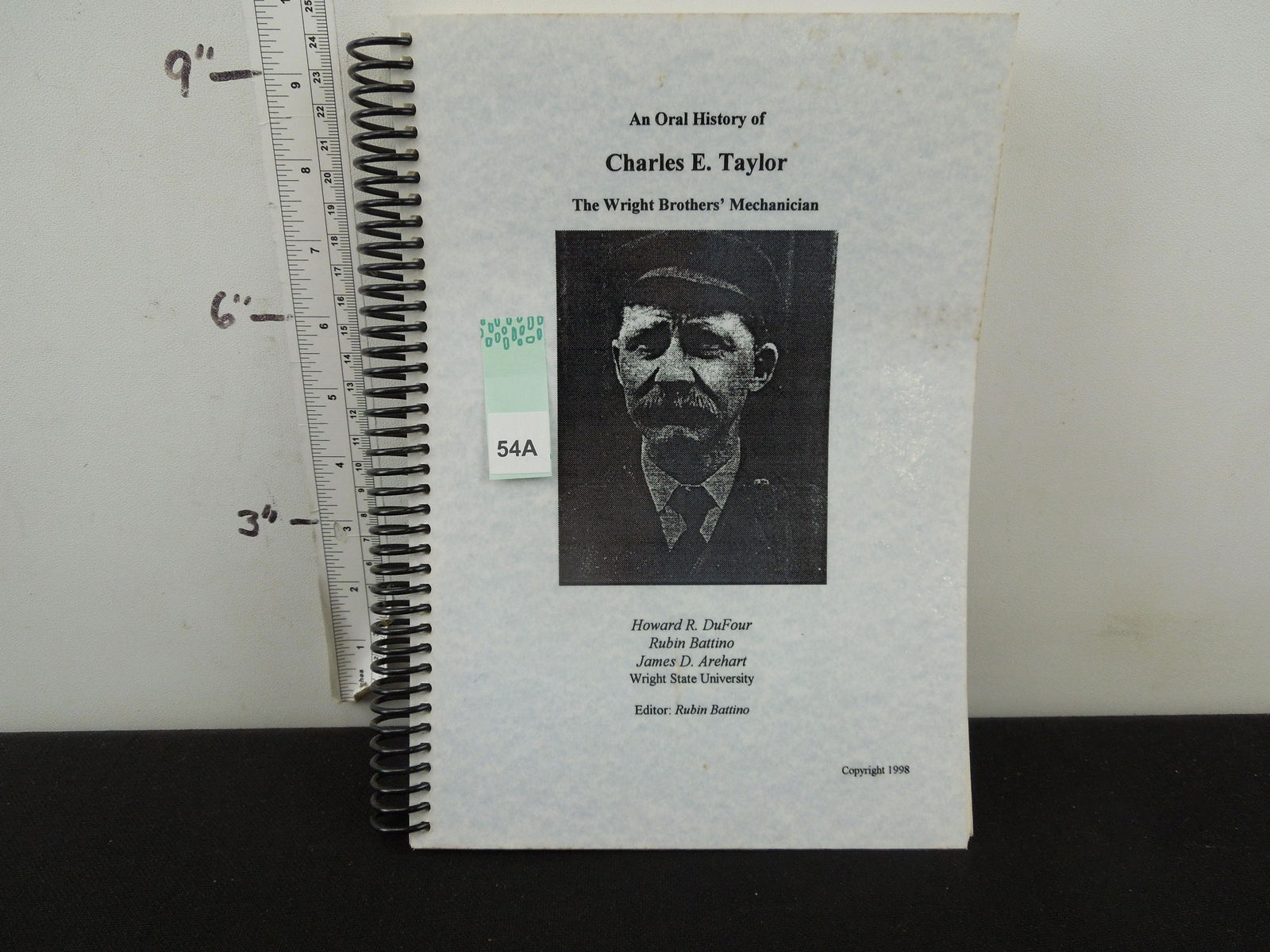 Signed By-Rubin Battino,James Arehart,Howard DuFour-An: Signed By-Rubin Battino,James Arehart,Howard DuFour-An Oral History of Charles E. Taylor ,the Wright Brothers' Mechanician, Copyright 1998