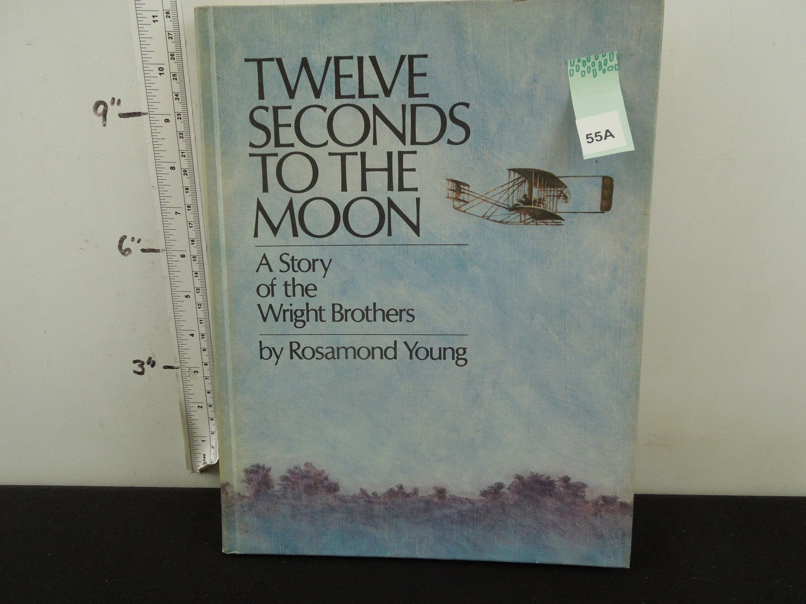Signed By-Rosamond Young-Twelve Seconds To The Moon- A: Signed By-Rosamond Young-Twelve Seconds To The Moon- A Story of The Wright Brothers-Copyright 1978