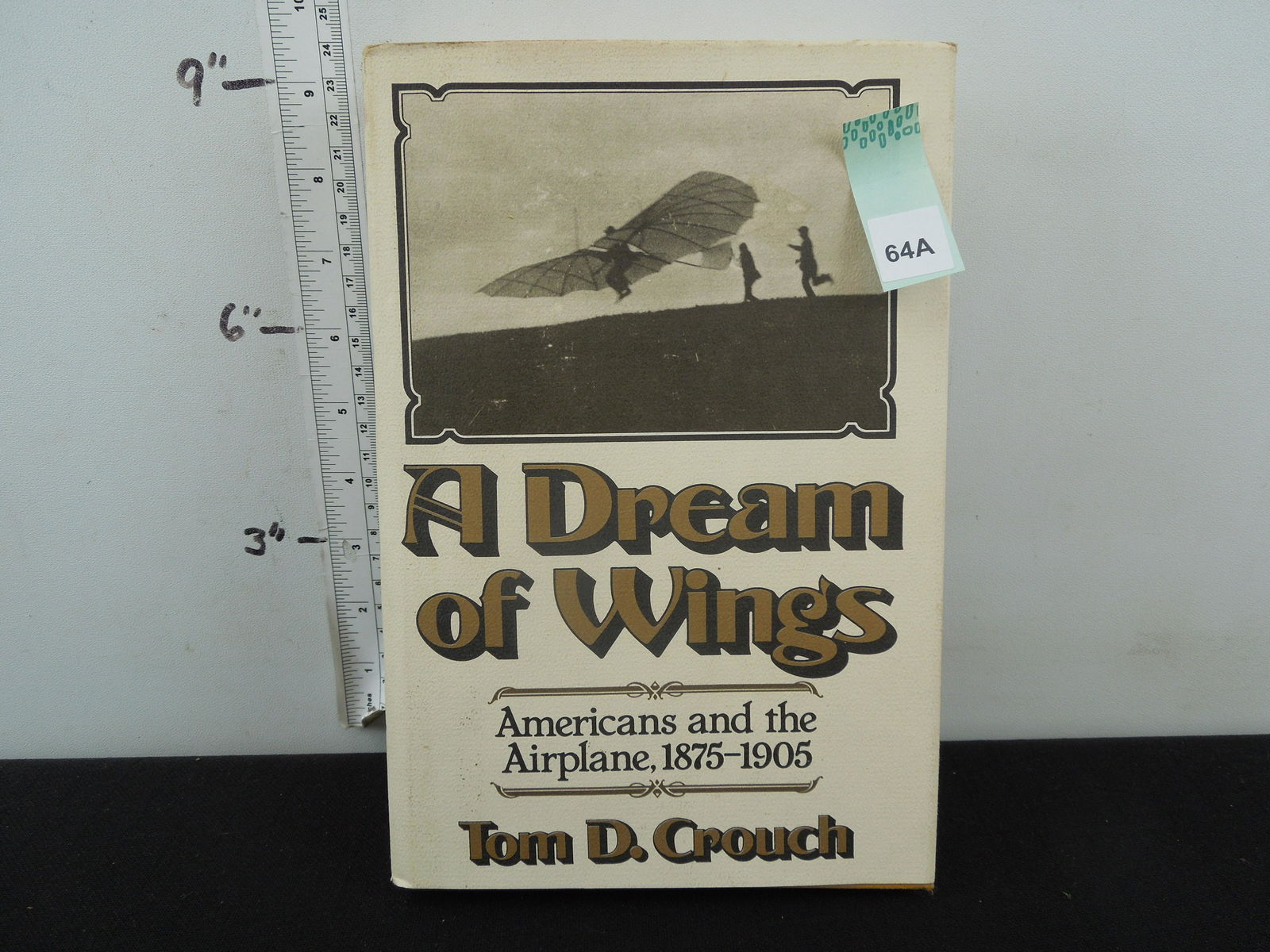 Signed By-Tom D. Crouch-A Dream of Wings, Americans and (1 of 3)