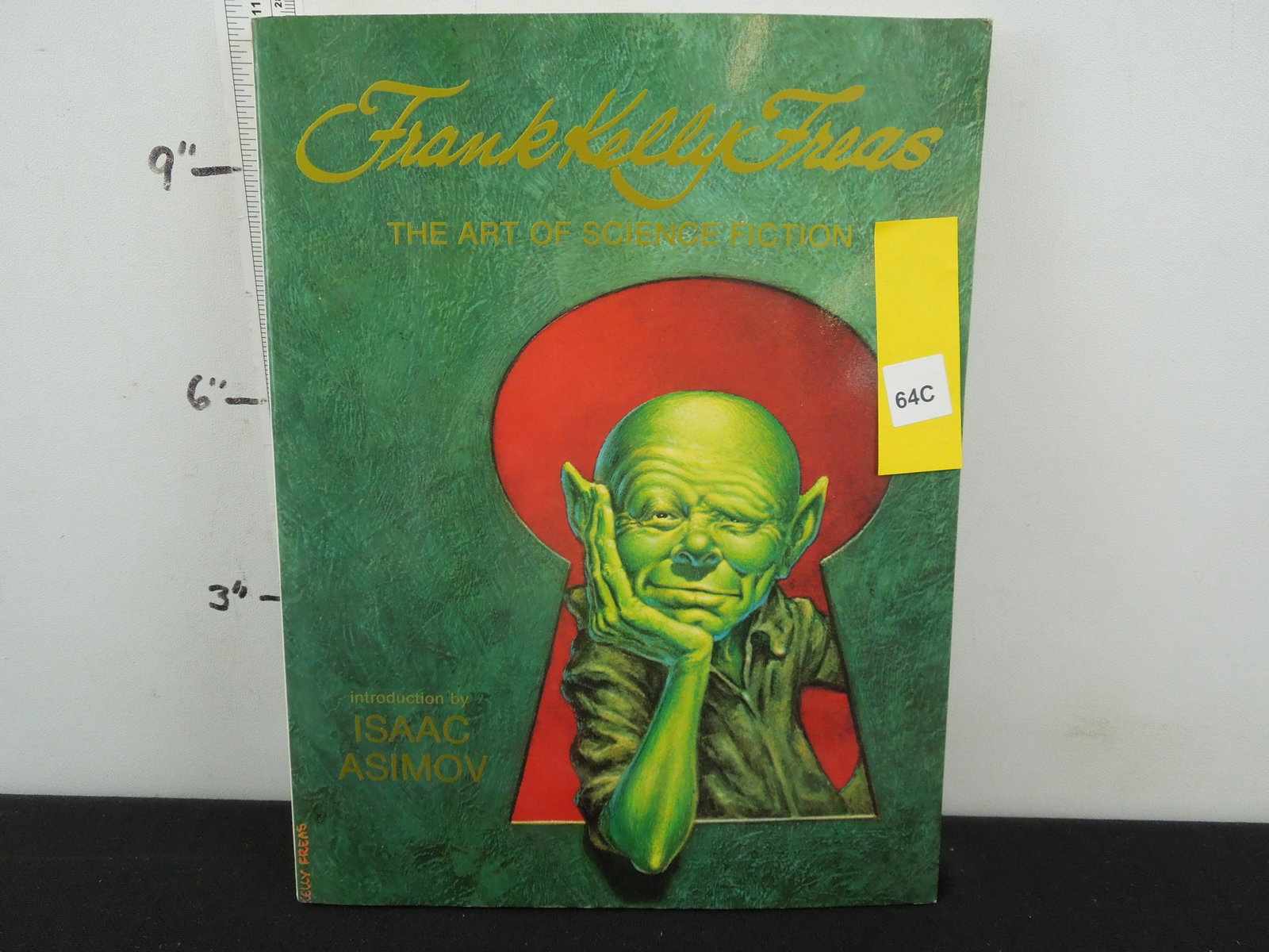 Isaac Asimov Frank & Kelly Freas The Art of Science: Isaac Asimov Frank & Kelly Freas The Art of Science Fiction Paperback Copyright 1977