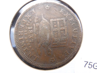 1837 HARD TIMES TOKEN. "EXECUTIVE EXPERIMENT" ON. OBVERSE AND "ILLUSTRIOUS I FOLLOW IN THE STEPS OF