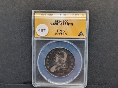 1824 Capped Bust Half Dollar ANACS Graded F15 Details O-108 Graffiti