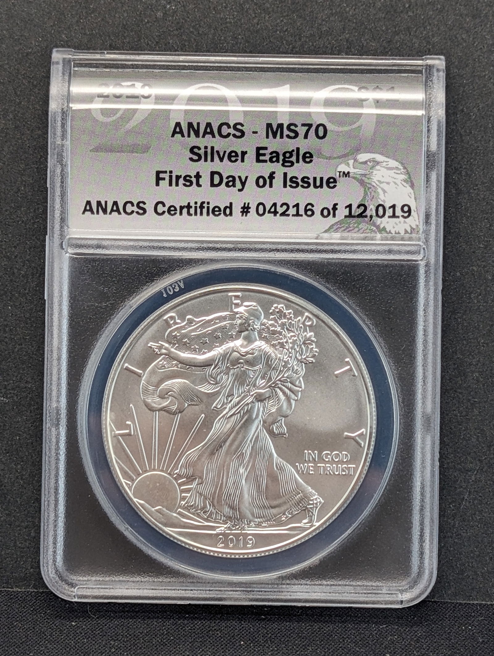 2019 American Silver Eagle - ANACS Cert. MS70 *First Day of Issue* (1 of 4)