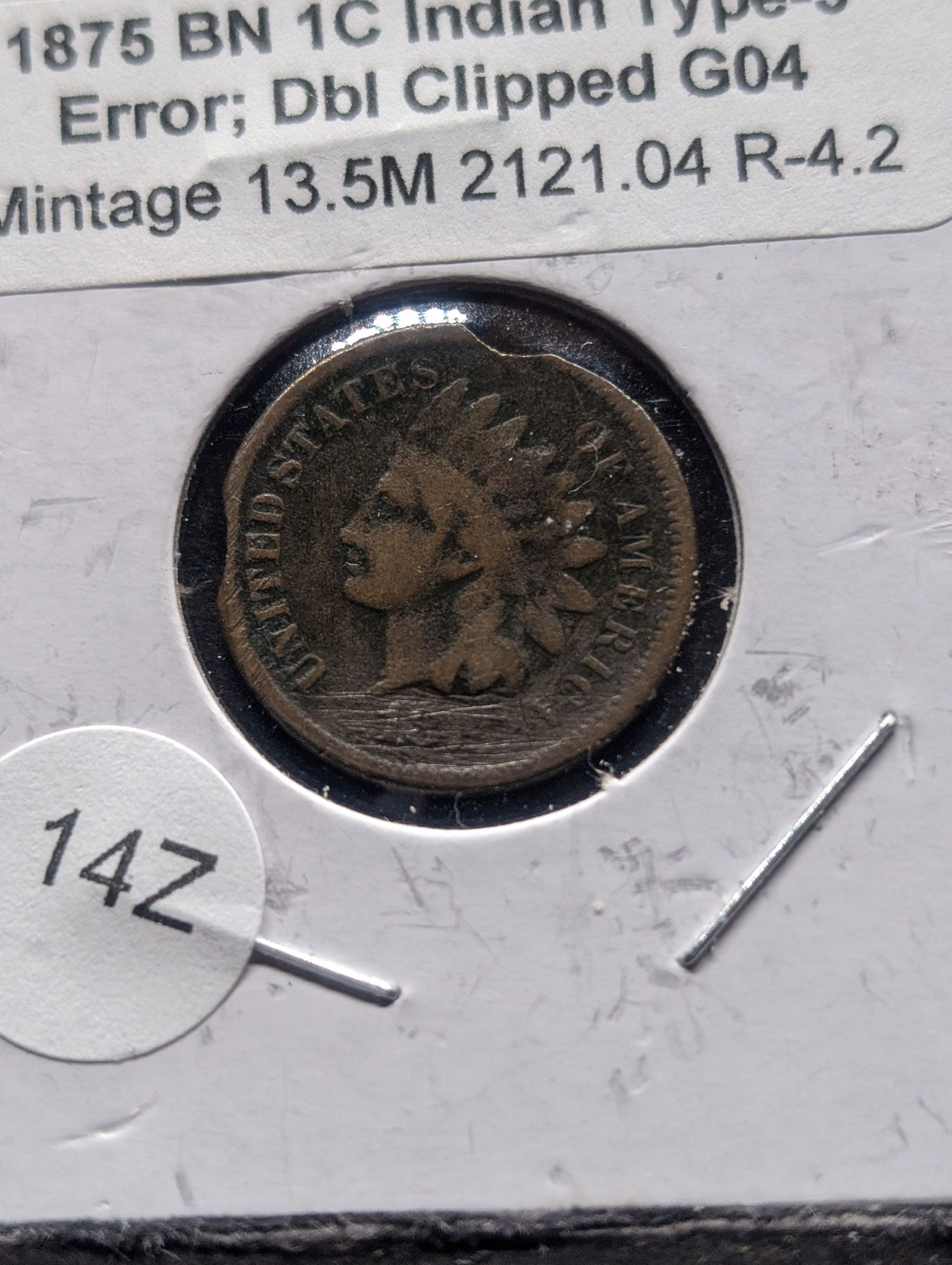 1875 Type 3 Error, dbl clipped Indian Head Cent (1 of 3)