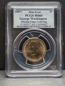 **MINT ERROR** 2007 George Washington $1 Presidential Coin - PCGS MS65 (Missing Edge Lettering)