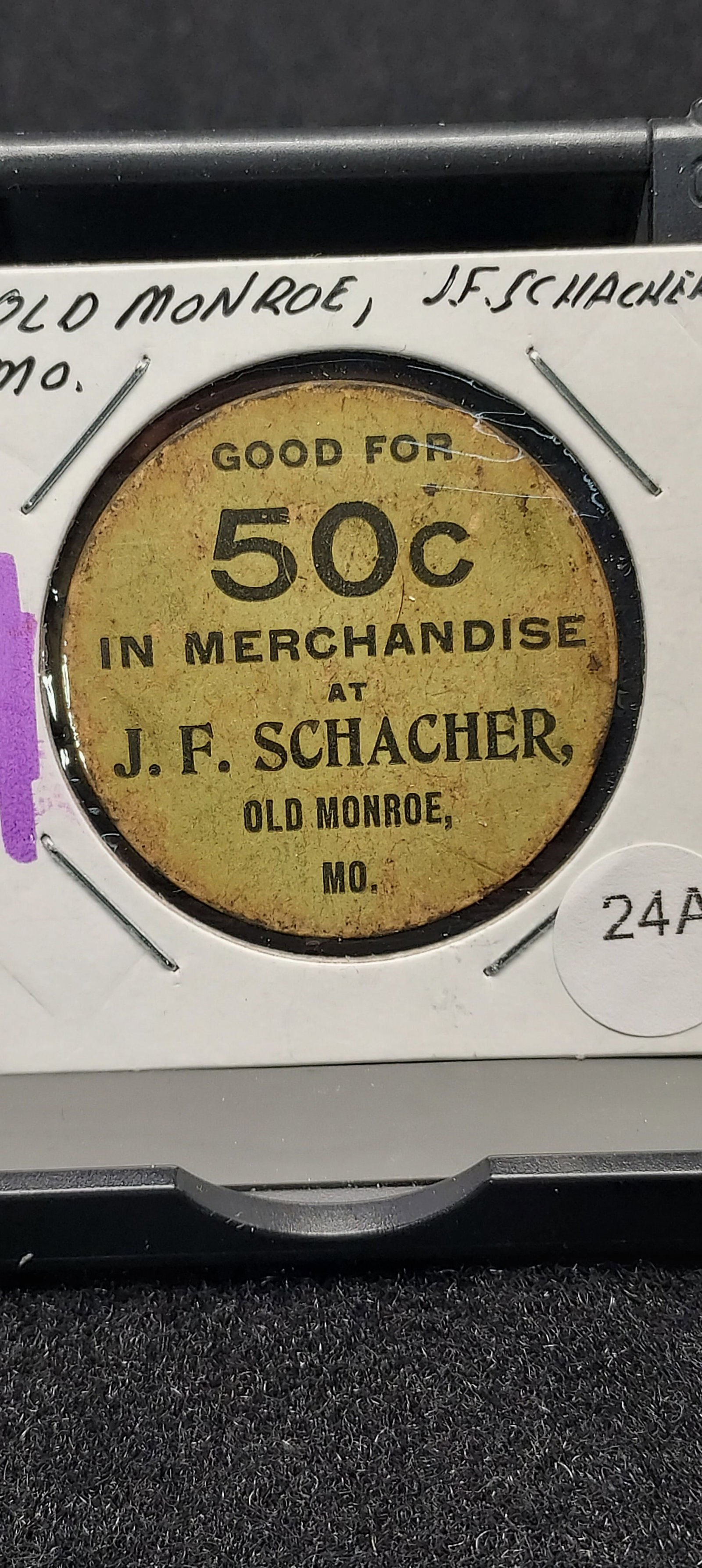 Old Monroe, Missouri. J.F. Schacher. Good For 50c In Mdse.: Old Monroe, Missouri. J.F. Schacher. Good For 50c In Mdse.