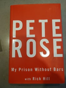 Pete Rose - My Prison Without Bars by Rick Hill