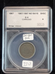 1867/1867 Double Die Shield Nickel Certified in Good and authenticated as a double die by SEGS. Book