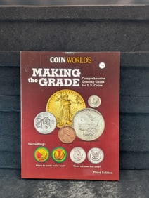 Coin World's "Making the Grade" Comprehensive Grading Guide for US Coins. 3rd Edition. 304 Pages