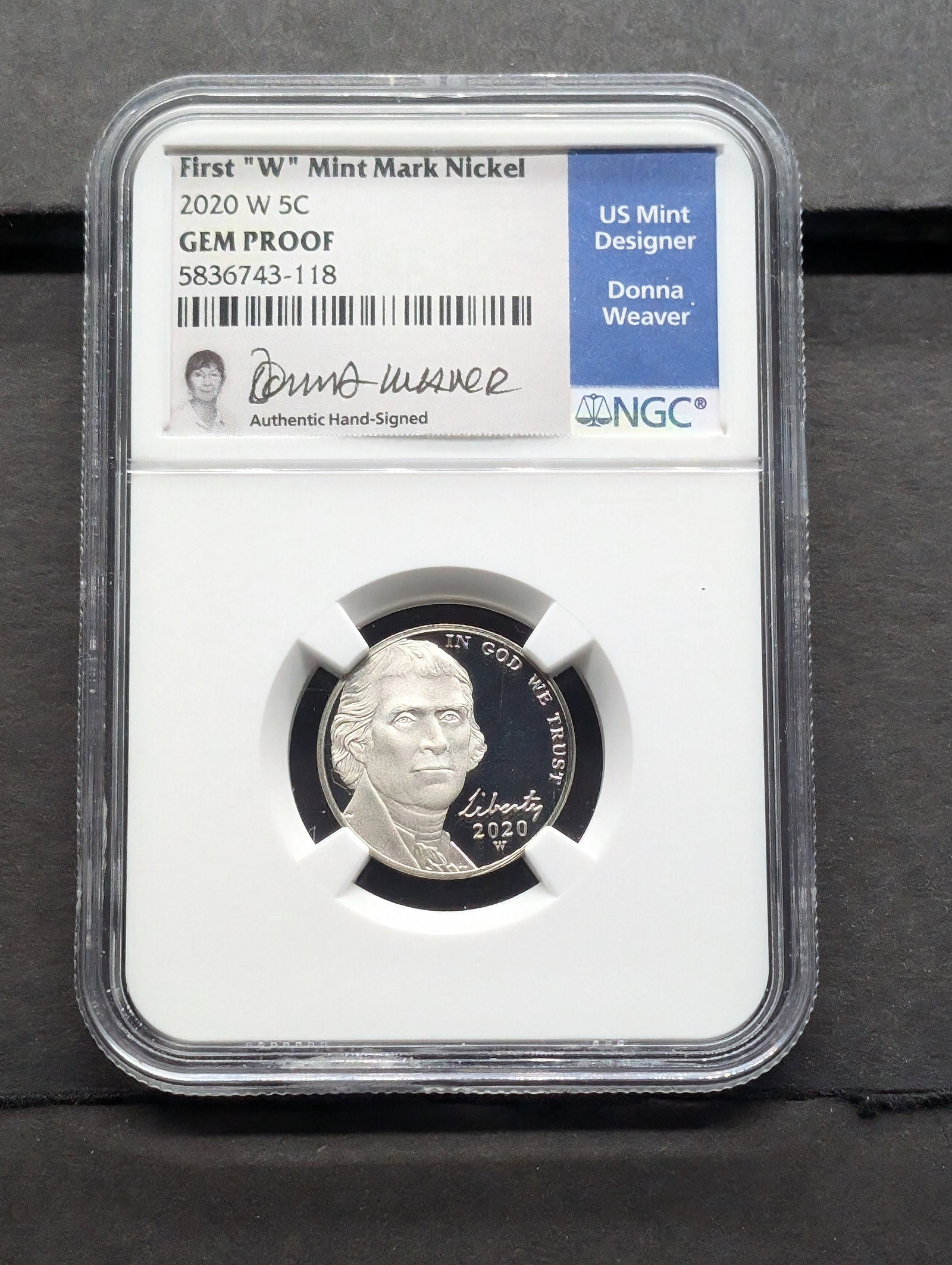 2020-W 5c NGC GEM PROOF; First W Mint-Marked Nickel; Authentic Hand-Signed by US Mint Designer Donna: 2020-W 5c NGC GEM PROOF; First W Mint-Marked Nickel; Authentic Hand-Signed by US Mint Designer Donna Weaver; 5836743-118