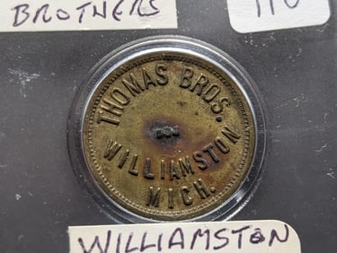 Thomas Brothers Trade Token, Williamston Mich.