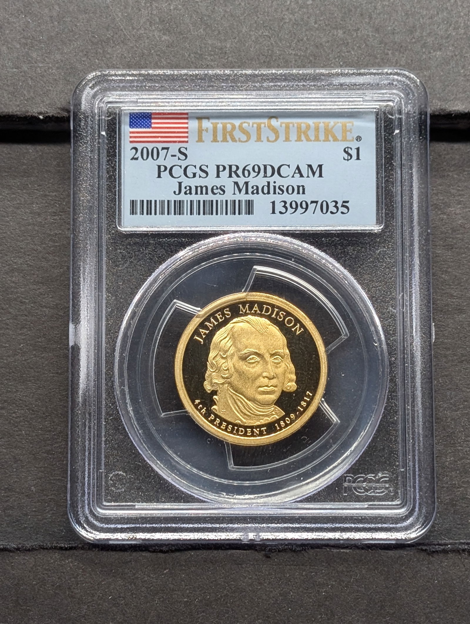 2007-S PROOF James Madison Presidential Dollar - PCGS PR69 DCAM *First Strike* (1 of 3)
