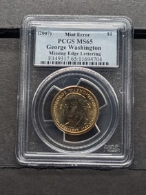 **MINT ERROR - Missing Edge Lettering** (2007) George Washington $1 Coin - PCGS MS65