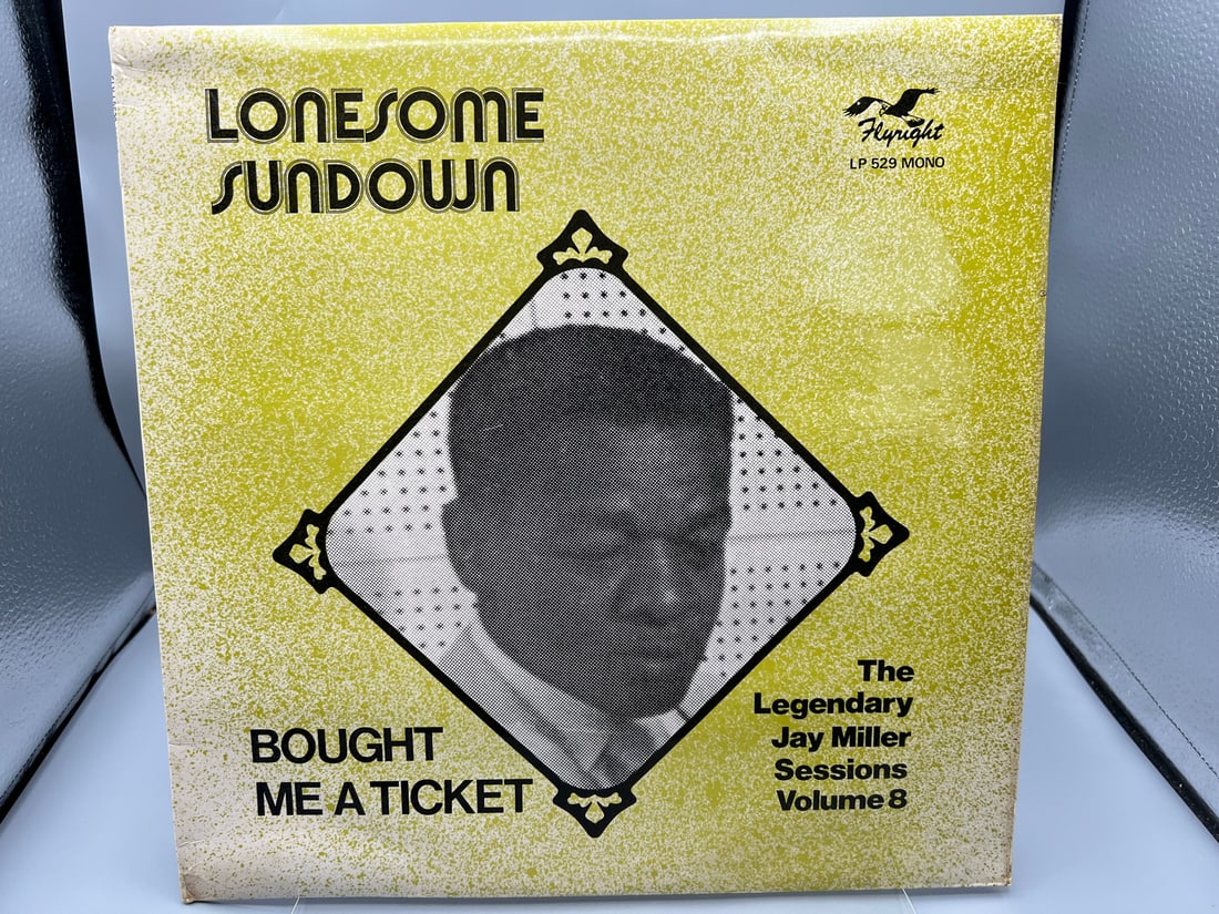 Lonesome Sundown: Bought Me a Ticket (1977), UK Pressing, part of Legendary Jay Miller Sessions -: Lonesome Sundown: Bought Me a Ticket (1977), UK Pressing, part of Legendary Jay Miller Sessions - Volume 8 (Louisiana Blues), cover shows minor wear/slight creasing - Records have not been tested by t