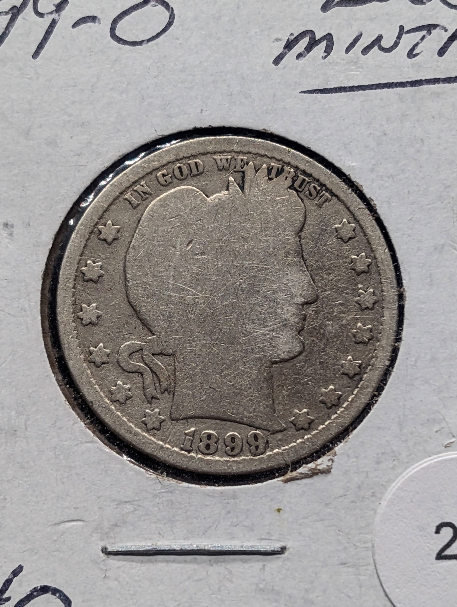 1899-O Barber Quarter " Low Mintage" (1 of 3)