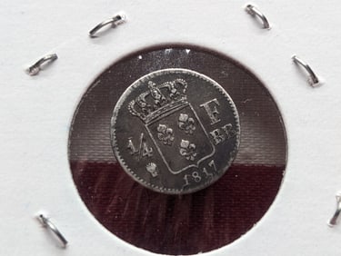 1817 France 1/4 Franc, 90% Silver.