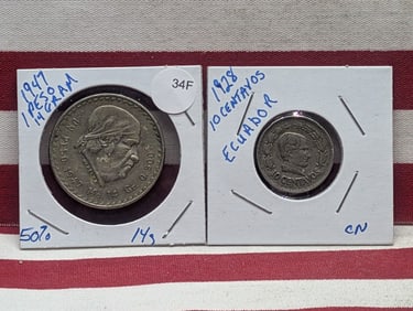 1947 Mexico 1 Peso, 50% Silver & 1928 Ecuador 10 Centavos C/N Coins