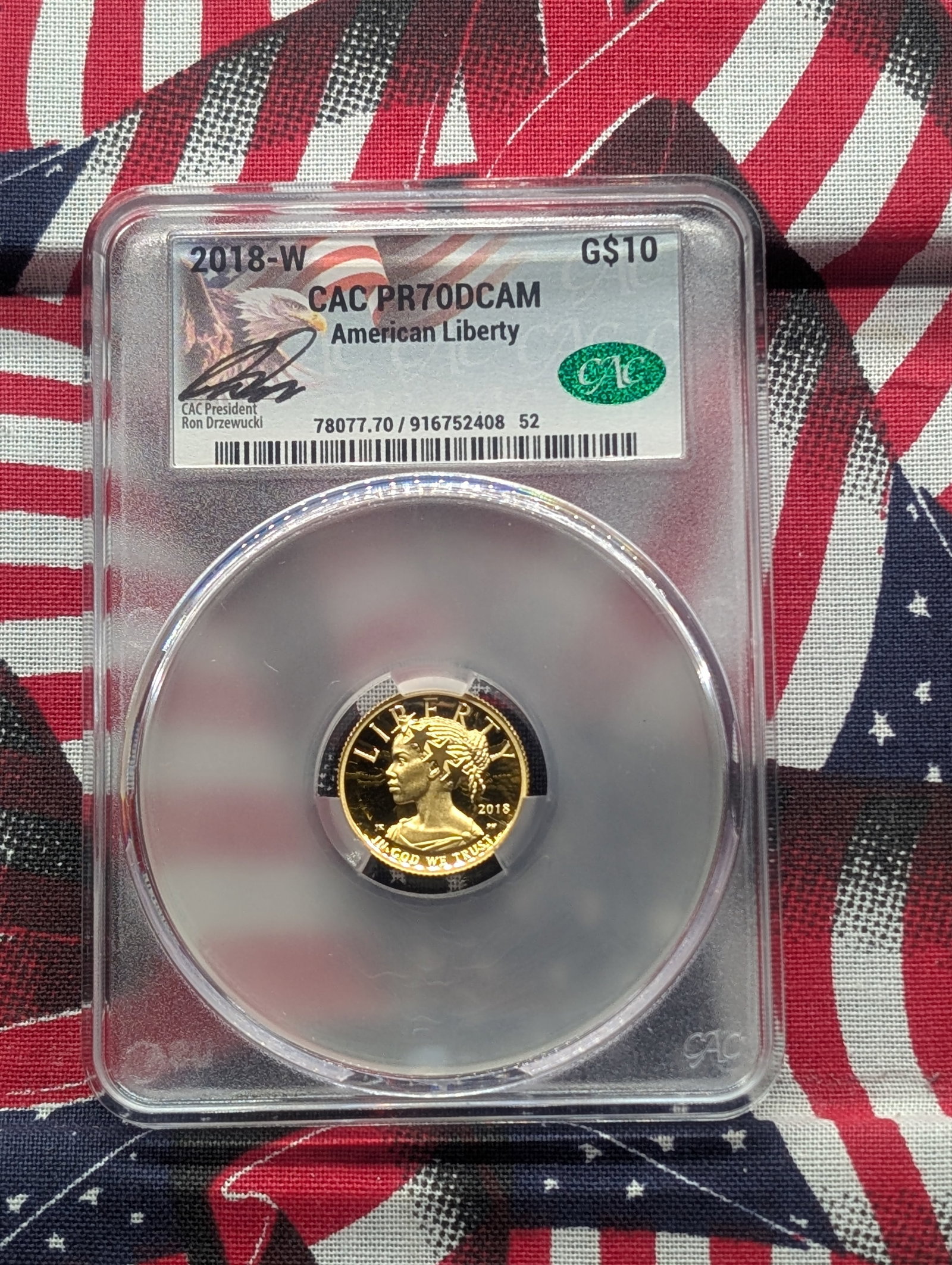 2018-W PROOF 1/10th Oz. .9999 FINE GOLD American Liberty Coin - CAC Cert. PR70 DCAM w/ CAC President (1 of 4)