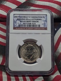 *ERROR* (2007) George Washinton Presidential Dollar w/ Missing Edge Lettering - NGC MS64 Mint Error