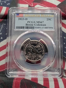 2023-D Bessie Coleman Quarter - PCGS MS67 - Advanced Release