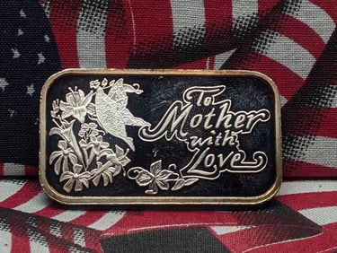 2003, 1 Oz. .999 FINE SILVER To Mother With Love Designed Art Bar