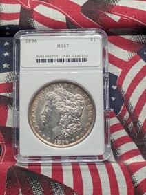 1896 Morgan Silver Dollar - NCG Cert. MS67 - "NOT NGC"