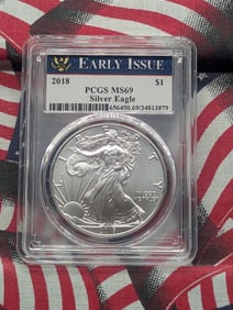 2018 American Silver Eagle - PCGS MS69 - Early Issue