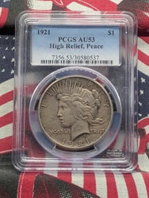 1921 Peace Silver Dollar - PCGS AU53 HIGH RELIEF