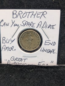 Great Depression Dime. Not Silver. "Brother Can You Spare A Dime."