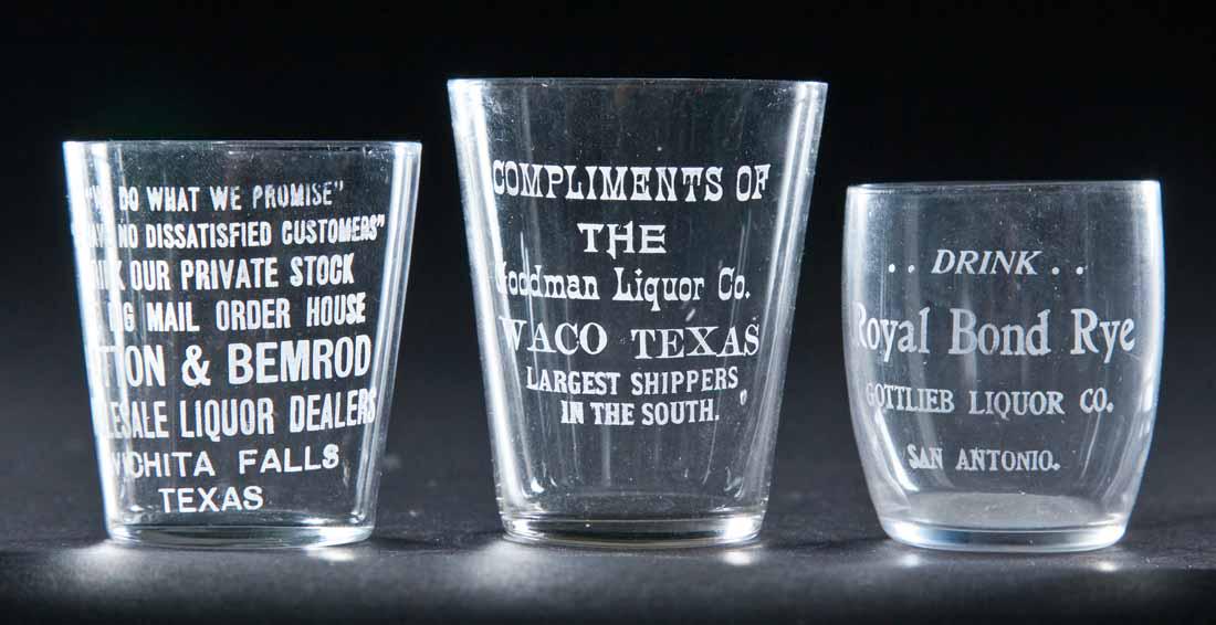 3 PRE-PROHIBITION TEXAS SHOT GLASSES: Goodman Liquor, Waco; Hatten and Bemrod, Wichita Falls; and Royal Bond Rye, San Antonio. 2", 2.25", and 2.5" high.