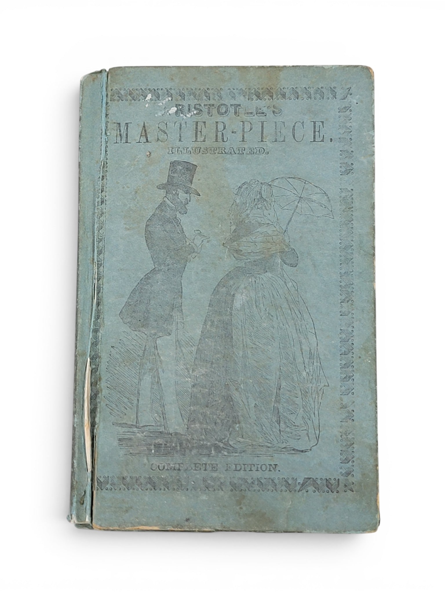 ARISTOTLE'S MASTERPIECE, ILLUSTRATED, 1848: New York, "published for the trade." 32mo, bound in printed boards, with numerous illustrations, the frontispiece being handcolored. Not actually written by Artistotle, Masterpiece first appeared in t