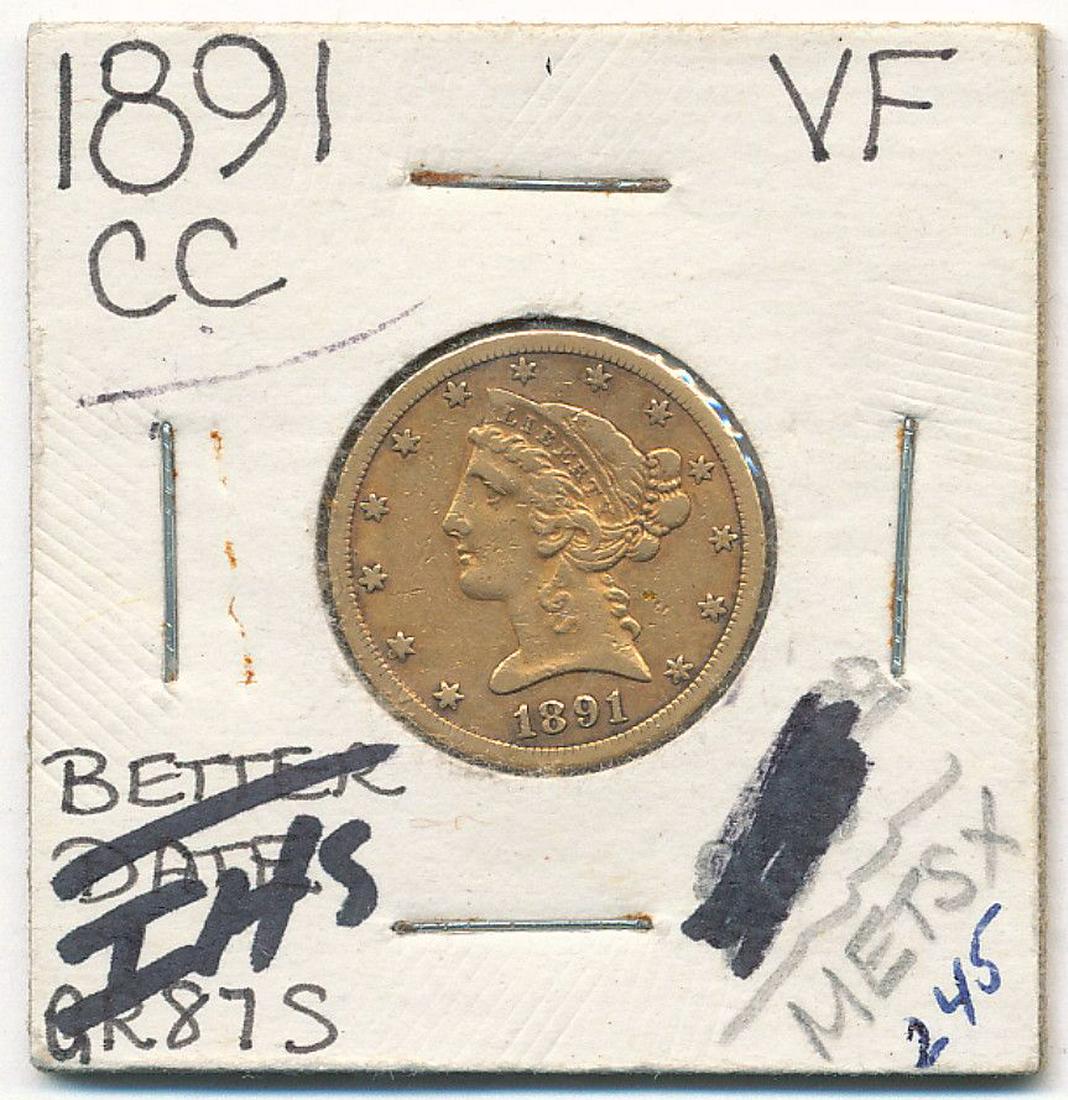 RARE CARSON CITY 1891-CC $5 GOLD LIBERTY HEAD VF: RARE CARSON CITY 1891-CC $5 GOLD LIBERTY HEAD VF. WINNER SHALL RECEIVE THE EXACT COIN SHOWN.